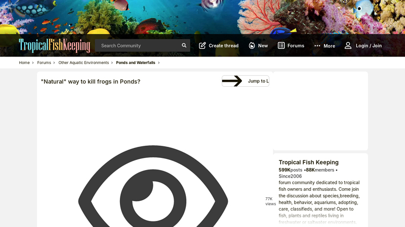 'Natural' way to kill frogs in Ponds? | Tropical Fish Keeping